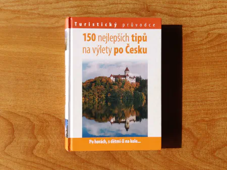 150 nejlepších tipů na výlety po Česku