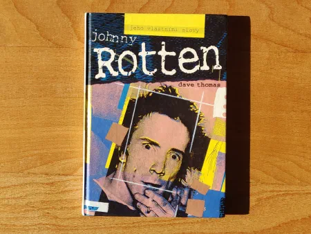 Johnny Rotten jeho vlastními slovy