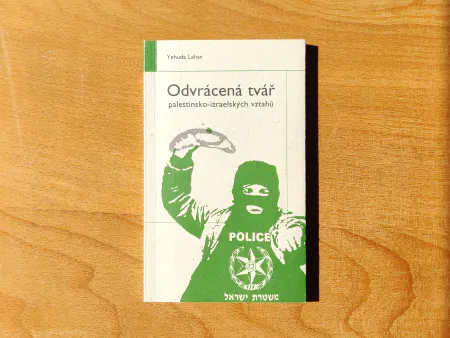 Odvrácená tvář palestinsko-izraelských vztahů