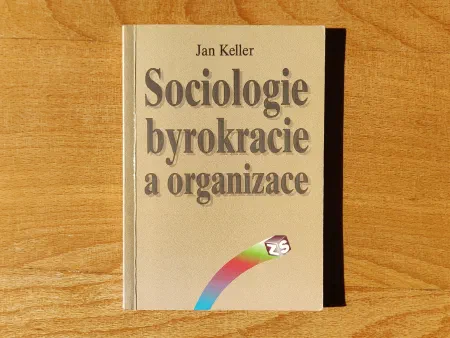 Sociologie byrokracie a organizace